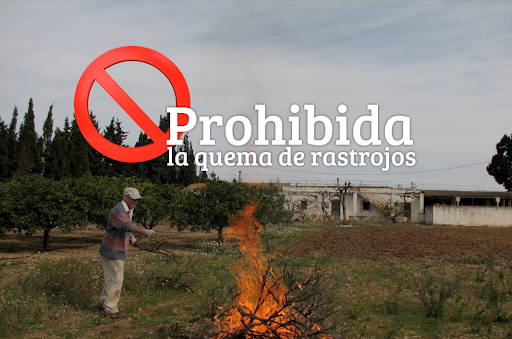 PROHIBIDA LA QUEMA DE RASTROJOS