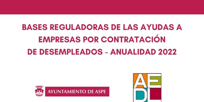 BASES REGULADORAS DE LAS AYUDAS A EMPRESAS POR CONTRATACIÓN DE DESEMPLEADOS