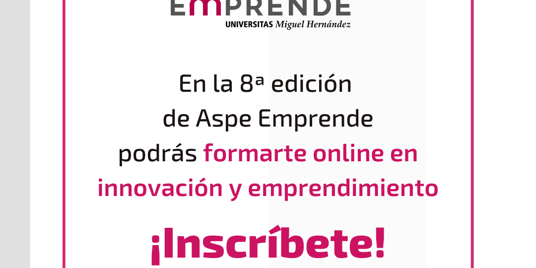 240323 – Aspe Emprende mentoring premios y acceso a NanoCursos UMH Innovación y Emprendimiento